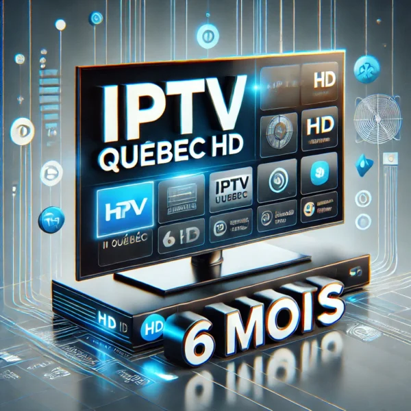 Abonnement IPTV Quebec HD (6 mois) avec interface de streaming sur écran plat