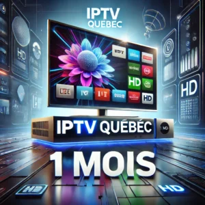 Image promotionnelle pour IPTV Quebec 1 Mois avec visuels en haute définition.